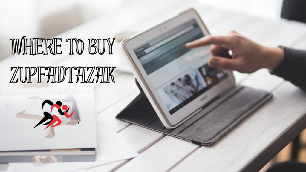 Where to Buy Zupfadtazak 1 Where to Buy Zupfadtazak